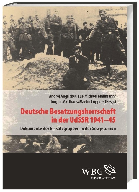 Bild von Mallmann, Klaus-Michael und Cüppers, Martin und Angrick, Andrej und Matthäus, Jürge Deutsche Besatzungsherrschaft in der UdSSR 1941-45