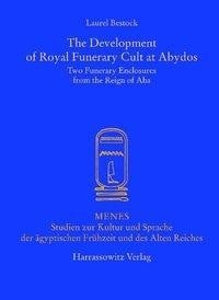 The Development of Royal Funerary Cult at Abydos
