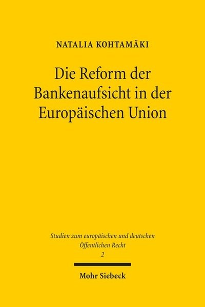 Die Reform der Bankenaufsicht in der Europäischen Union