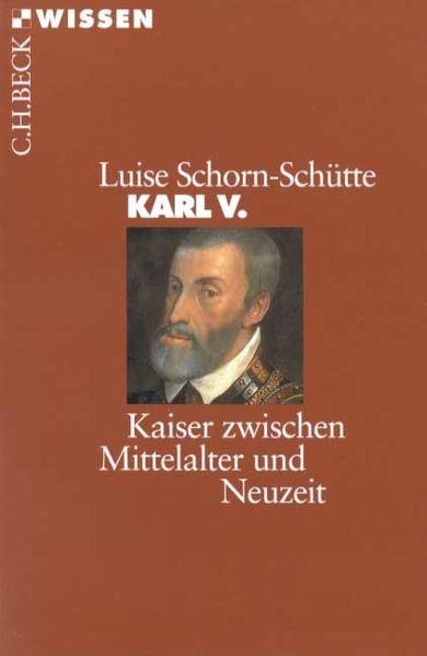 Karl V.: Kaiser zwischen Mittelalter und Neuzeit. Originalausgabe mit 4 Abbildungen und 2 Karten