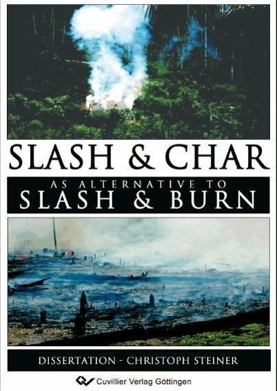 Slash and Char as Alternative to Slash and Burn - Steiner, Christoph