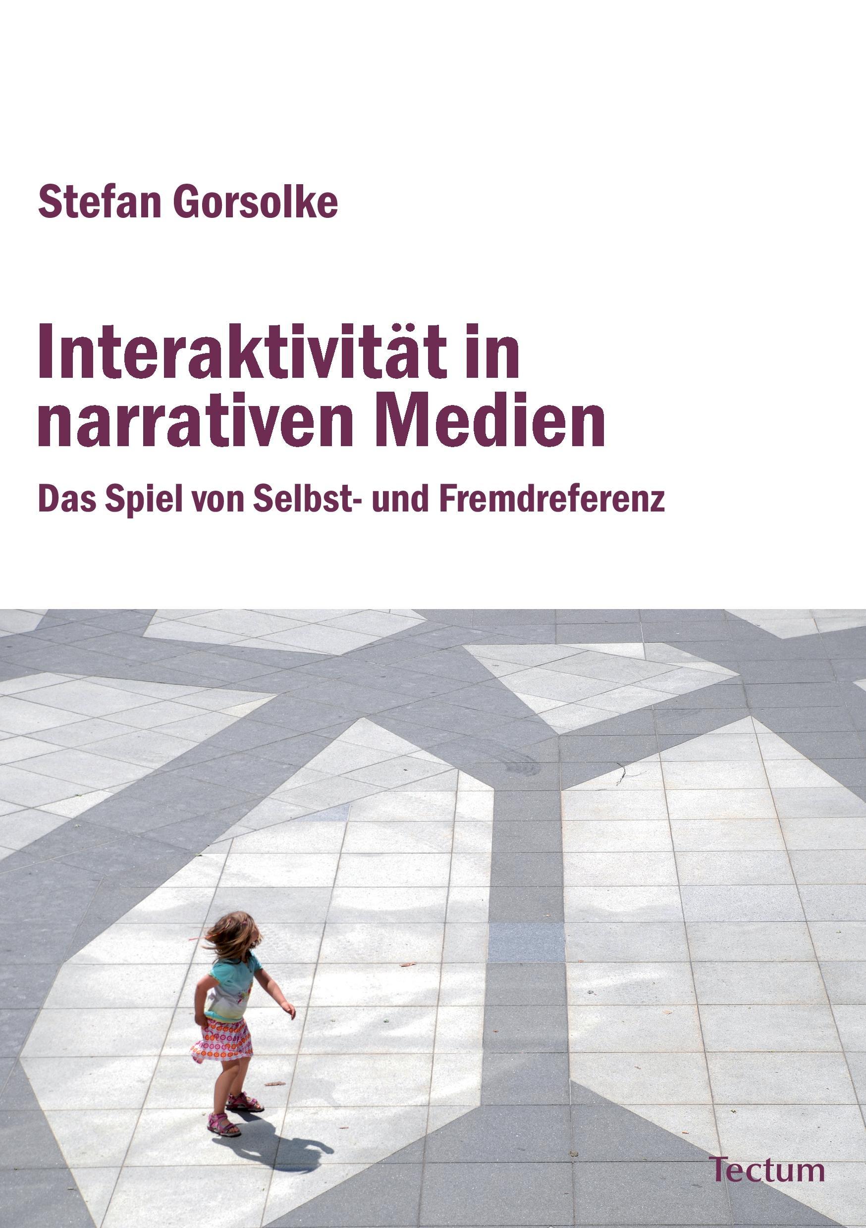 Bild von Gorsolke, Stefan Interaktivität in narrativen Medien
