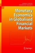 Monetary Economics in Globalised Financial Markets - Belke, Ansgar