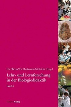 Lehr- und Lernforschung in der Biologiedidaktik 4 - Harms, Ute