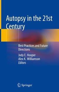 Autopsy in the 21st Century - Hooper, Jody E.