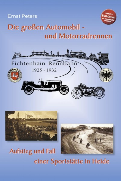 Die gro?en Automobil- und Motorradrennen - Fichtenhain-Rennbahn 1925 - 1932 - Peters, Ernst