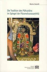 Die Tradition des Pancaratra im Spiegel der Paramesvarasamhita - Rastelli, Marion