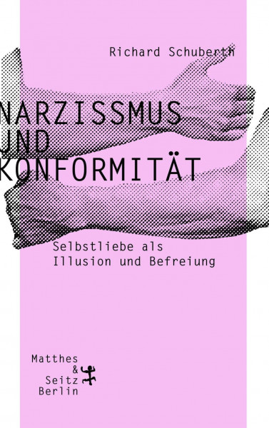 Narzissmus und Konformit?t - Schuberth, Richard