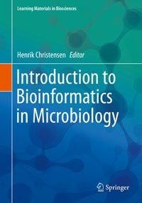 Introduction to Bioinformatics in Microbiology - Christensen, Henrik