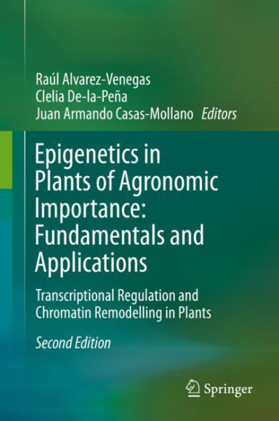 Epigenetics in Plants of Agronomic Importance: Fundamentals and Applications - Alvarez-Venegas, Ra?l