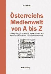 Österreichs Medienwelt von A - Z