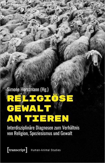 Bild von Horstmann, Simone Religiöse Gewalt an Tieren