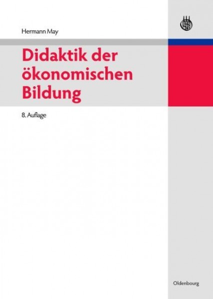 Didaktik der ?konomischen Bildung - May, Hermann