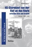 US-Sturmlauf von der Ruhr an den Rhein zwischen K?ln und Krefeld - Scherer, Wingolf