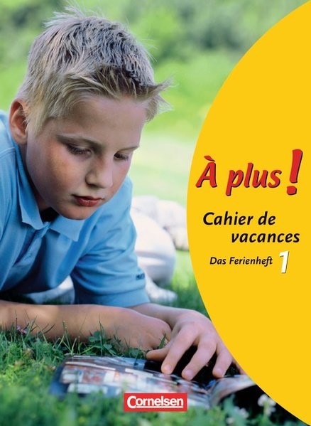 À plus! Ausgabe 2004. Band 1. Cahier de vacances