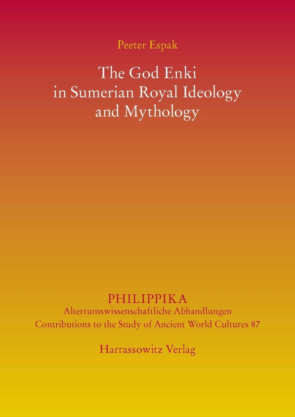 Bild von Espak, Peeter The God Enki in Sumerian Royal Ideology and Mythology