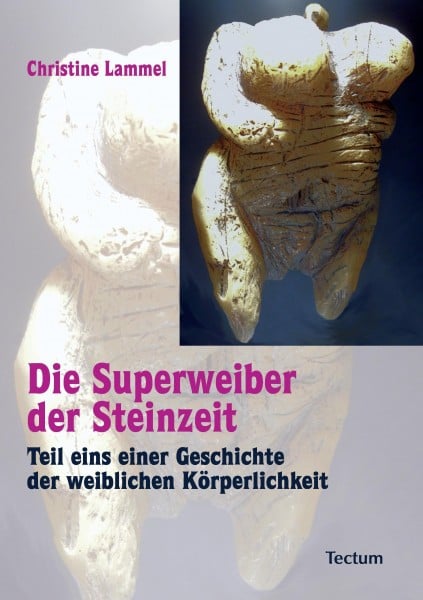 Die Superweiber der Steinzeit - Lammel, Christine