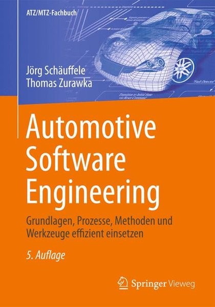 Automotive Software Engineering: Grundlagen, Prozesse, Methoden und Werkzeuge effizient einsetzen (A