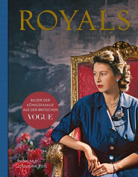 Bild von Ross, Josephine;Muir, Robin; Royals - Bilder der Königsfamilie aus der britischen VOGUE